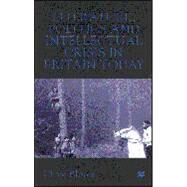 Literature, Politics, and Intellectual Crisis in Britain Today by Bloom, Clive, 9780333778333
