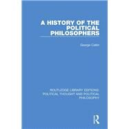 A History of the Political Philosophers by Catlin, George, 9780367368333