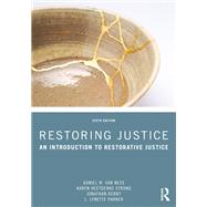 Restoring Justice: An Introduction to Restorative Justice by Van Ness, Daniel W.; Strong, Karen Heetderks; Derby, Jonathan; Parker, L. Lynette;, 9780367748333