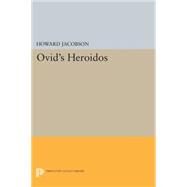 Ovid's Heroidos by Jacobson, Howard, 9780691618333