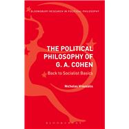 The Political Philosophy of G. A. Cohen by Vrousalis, Nicholas, 9781350028333