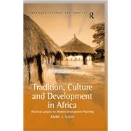 Tradition, Culture and Development in Africa by Ambe J. Njoh, 9781351878333