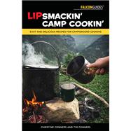 Lipsmackin' Camp Cookin' by Christine Conners; Tim Conners, 9781493068333