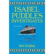 Isabel Puddles Investigates by Byrne, M.V., 9781496728333
