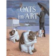 Cats in Art by Morris, Desmond, 9781780238333