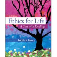 Ethics For Life A Text with Readings by Boss, Judith, 9780078038334
