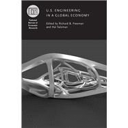 U.s. Engineering in a Global Economy by Freeman, Richard B.; Salzman, Hal, 9780226468334