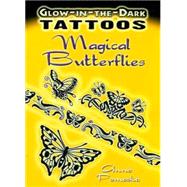 Glow-in-the-Dark Tattoos Magical Butterflies by Pomaska, Anna, 9780486468334