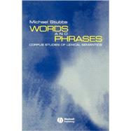 Words and Phrases Corpus Studies of Lexical Semantics by Stubbs, Michael, 9780631208334