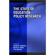 The State of Education Policy Research by Fuhrman; Susan H., 9780805858334