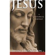 Jesus : A Historical Portrait by Harrington, Daniel J., Sj, 9780867168334