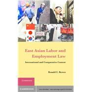 East Asian Labor and Employment Law by Brown, Ronald C., 9781107018334