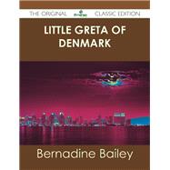 Little Greta of Denmark by Bailey, Bernadine, 9781486438334