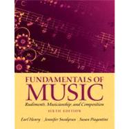 Fundamentals of Music Rudiments, Musicianship, and Composition by Henry, Earl; Snodgrass, Jennifer; Piagentini, Susan, 9780205118335