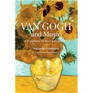 Van Gogh and Music by Veldhorst, Natascha; Webb, Diane; Buhler, Martin P., 9780300228335