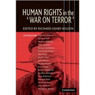 Human Rights in the 'War on Terror' by Edited by Richard Ashby Wilson, 9780521618335