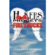 Hookers, Midgets, and Fire Trucks: An Invitation to Our Party by Thompson, Linda, 9781440198335