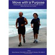 Move With a Purpose by Newman, Bobby, Ph.D.; Reinecke, Dana, Ph.D., 9781466488335