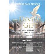 My Divine Gift by Alvarez, Barbaro Baez, 9781796088335