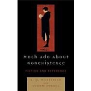 Much Ado About Nonexistence Fiction and Reference by Rushdy, Hatem; Stroll, Avrum, 9780742548336