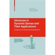 Advances in Dynamic Games and Their Applications by Bernhard, Pierre; Gaitsgory, Vladimir; Pourtallier, Odile, 9780817648336