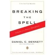 Breaking the Spell Religion as a Natural Phenomenon by Dennett, Daniel C., 9780143038337