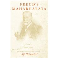 Freud's Mahabharata by Hiltebeitel, Alf, 9780190878337