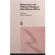 Democracy and Political Change in Sub-saharan Africa by Wiseman, John A., 9780203428337