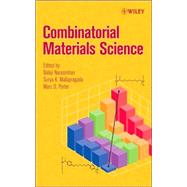 Combinatorial Materials Science by Narasimhan, Balaji; Mallapragada, Surya; Porter, Marc D., 9780471728337