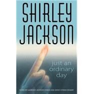 Just an Ordinary Day Stories by Jackson, Shirley; Hyman, Laurence; DeWitt, Sarah Hyman, 9780553378337