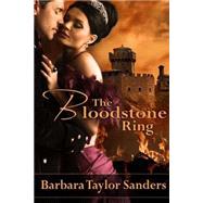 The Bloodstone Ring by Sanders, Barbara Taylor, 9781452818337
