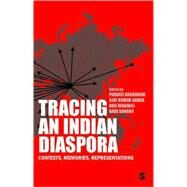 Tracing an Indian Diaspora : Contexts, Memories, Representations by Parvati Raghuram, 9788178298337