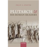 Plutarch and his Roman Readers by Stadter, Philip A., 9780198718338