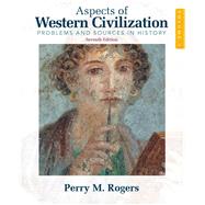 Aspects of Western Civilization Problems and Sources in History, Volume 1 by Rogers, Perry, 9780205708338