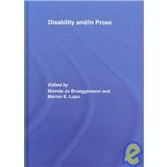 Disability and/in Prose by Brueggemann; Brenda Jo, 9780415448338