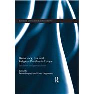 Democracy, Law and Religious Pluralism in Europe: Secularism and Post-Secularism by Requejo; Ferran, 9780415828338