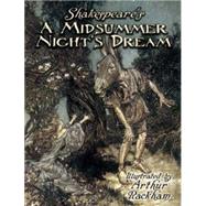 Shakespeare's a Midsummer Night's Dream by Rackham, Arthur; Shakespeare, William, 9780486428338