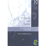 Developing Civil Society by Adjibolosoo, Senyo B-S. K., 9780754648338