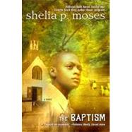 The Baptism by Moses, Shelia P., 9781416958338