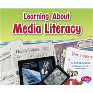 Learning About Media Literacy by Rustad, Martha E. H., 9781491418338