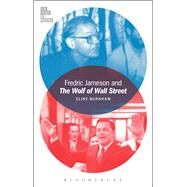 Fredric Jameson and the Wolf of Wall Street by Burnham, Clint, 9781501308338