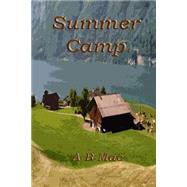 Summer Camp by MAC, A. B., 9781502468338