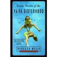 DIVINE SECRETS OF THE YA-YA SISTERHOOD by Wells, Rebecca, 9780060928339
