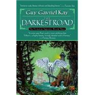The Darkest Road Book Three of the Fionavar Tapestry by Kay, Guy Gavriel, 9780451458339