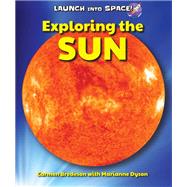 Exploring the Sun by Bredeson, Carmen; Dyson, Marianne, 9780766068339