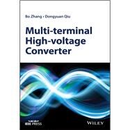 Multi-terminal High-voltage Converter by Zhang, Bo; Qiu, Dongyuan, 9781119188339