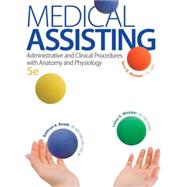 Medical Assisting: Administrative and Clinical Procedures with A&P, 5/e with Connect Plus and LearnSmart by Kathryn Booth; Leesa Whicker; Terri Wyman, 9781259158339