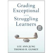 Grading Exceptional and Struggling Learners by Lee Ann Jung, 9781412988339