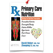 Primary Care Nutrition: Writing the Nutrition Prescription by Heber; David, 9781498748339