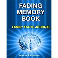 Fading Memory Book by Robinson, Frances P., 9781502528339